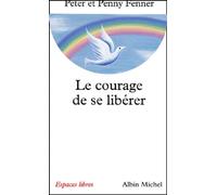 Le courage de se libérer