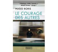Le Courage des autres - Hugo Boris - Pocket - Poche - Roman