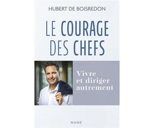 Le Courage des chefs. Vivre et diriger autrement - Hubert De Boisredon - Mame - broché - Etude