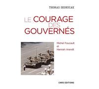 Le Courage Des Gouvernés - Michel Foucault, Hannah Arendt