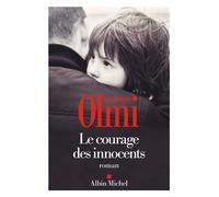 Véronique Olmi – Le Courage des innocents – Roman – Broché