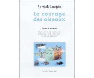 Le courage des oiseaux: Une expérience de lecture et d'écriture avec des enfants en échec scolaire