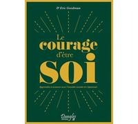 Le Courage D'être Humain - Apprendre À Avancer Avec L'anxiété Sociale Et S'épanouir