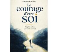 Le courage d'être soi