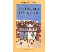 Le courage d'etre soi