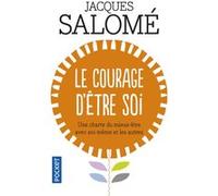 Le courage d'être soi Jacques Salomé (Auteur)