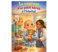 Le courage d'un petit héros à l'hôpital