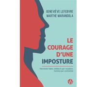 Le Courage d'une imposture - Geneviève Lefebvre - De Boree Eds - broché - Roman