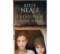 Le courage d'une soeur Kitty Neale (Auteur)