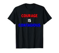 Le courage est contagieux T-Shirt
