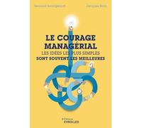 Le courage managérial: Les idées les plus simples sont souvent les meilleures
