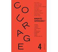 Le Courage n°4 / Minorités supérieures ?: Revue annuelle dirigée par Charles Dantzig