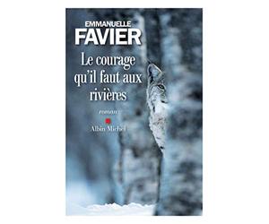 Le Courage qu'il faut aux rivières