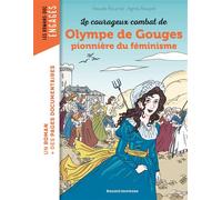 Le courageux combat d'Olympe de Gouges, pionnière du féminisme - Pascale Bouchié - Bayard Jeunesse - broché - Roman junior