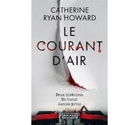 Le courant d'air Catherine Ryan Howard (Auteur), Sébastian Danchin (Traduction)