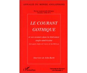 Le courant gothique et ses avatars dans la littérature anglo-américaine