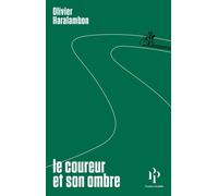 Le coureur et son ombre - Olivier Haralambon - Premier Parallèle - broché - Roman