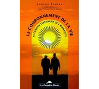Le Couronnement De La Vie - Le Dernier Testament De L'humanite