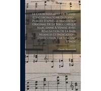 Le Couronnement De Poppée (L'incoronazione Di Poppea) Publiée D'après Le Manuscrit Original De La Bibliothèque Marcienne À Venise, Avec Réalisation De La Bass, Nuances Et Indications D'exécution Par V