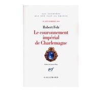 Le couronnement impérial de Charlemagne (25 décembre 800) - Robert Folz - Gallimard - broché - Essai