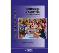 Le cours d'action : Economie & Activités suivi de Note sur l'éthique