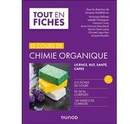 Le cours de chimie organique Jacques Maddaluno (Auteur), Véronique Bellosta (Auteur), Isabelle Chataigner (Auteur), François Couty (Auteur), Anne Harrison-Marchand (Auteur), Marie-Claire Lasne (Auteur
