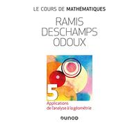 Le cours de mathématiques - Tome 5 - 2e éd: Applications de l'analyse à la géométrie