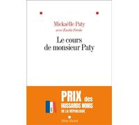 Mickaëlle Paty – Le Cours de Monsieur Paty – Témoignage – Broché