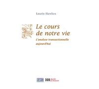 Le cours de notre vie Laurie Hawkes (Auteur)