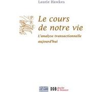 Le cours de notre vie Laurie Hawkes (Auteur)