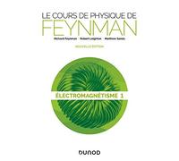 Le cours de physique de Feynman - Electromagnétisme 1 Richard Phillips Feynman (Auteur)