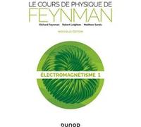 Le Cours De Physique De Feynman - Electromagnétisme Tome 1