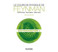 Le cours de physique de Feynman - Electromagnétisme 1 - Richard Phillips Feynman - Dunod - broché - Etude