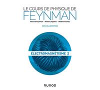 Le cours de physique de Feynman - Électromagnétisme 2