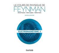 Le Cours De Physique De Feynman - Electromagnétisme Tome 2