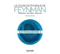 Le Cours De Physique De Feynman - Electromagnétisme Tome 2