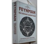 Le cours de physique de Feynman: Tome 3, Mécanique quantique