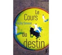 Le cours du destin Jacky Simeon (Auteur)