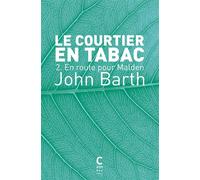 Le Courtier en tabac - 2 - John Barth - Cambourakis - Poche - Roman