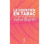 Le Courtier en tabac. tome 1 John Barth (Auteur), Claro (Traduction)
