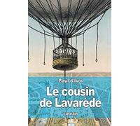 Le cousin de Lavarède: Le Bolide de Lavarède