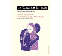 Le coût de la mort La Sécurité sociale jusqu'au bout - Alban Beaudouin - Du Detour - broché - Essai