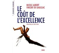 Le Coût de l'excellence Nouvelle édition - Nicole Aubert - Seuil - broché - Etude