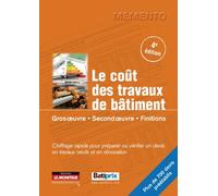 Le coût des travaux de bâtiment 4ème ed.: Gros oeuvre - Second oeuvre - Finitions
