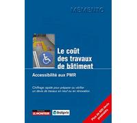 Le coût des travaux de bâtiment - Accessibilité aux PMR: Chiffrage rapide pour préparer ou vérifier un devis de travaux en neuf ou en rénovation