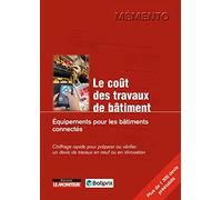 Le coût des travaux de bâtiment. Equipements pour les bâtiments connectés: Chiffrage rapide pour préparer ou vérifier un devis de travaux en neuf ou en rénovation