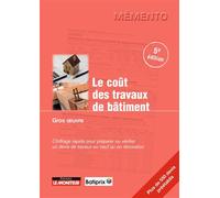 Le coût des travaux de bâtiment - Gros oeuvre - Batiprix - Le Moniteur - broché - Etude