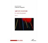 Le Coût Et La Gratuité - Tome 1, Art Et Culture
