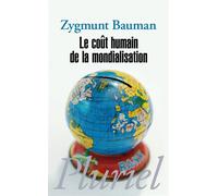 Le coût humain de la mondialisation - Globalization : the human consequences - Zygmunt Bauman - Hachette Pluriel Reference - Poche - Etude