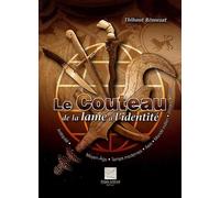 Le Couteau: De la lame à l'identité